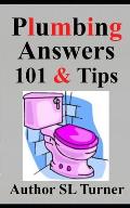 Plumbing Answers 101 & Tips