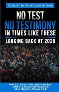No Test No Testimony In TImes LIke These: A Look Back at 2020