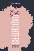 God's Daughters: A Practical Guide for Praying for Your Daughter