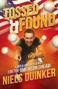 Tossed and Found: A Dutch Juggler's search for the American Dream