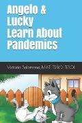 Angelo & Lucky Learn About Pandemics