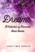 Dreams: A Collection of Romantic Short Stories