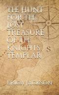 The Hunt for the Lost Treasure of the Knights Templar