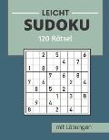 Sudoku Leicht: Sudoku R?tselheft Leicht mit L?sungen, Geschenkidee f?r Erwachsene, Jugendliche, Gro?eltern und Senioren