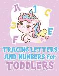 Tracing Letters And Numbers For Toddlers: Unicorn Handwriting Practice Workbook for Kindergarten Kids Ages 3-5, Coloring Activity Book