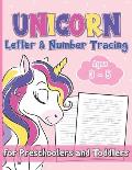 Unicorn Letter & Number Tracing For Preschoolers and Toddlers: Alphabets handwriting practice with number 0-9 tracing practice, step by step to learni