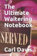 The Ultimate Waitering Notebook
