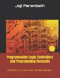 Programmable Logic Controllers and Programming Concepts: With Electrical, Pneumatic, and Hydraulic Applications