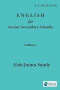 ENGLISH for Senior Secondary Schools: Volume 1
