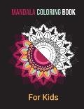 Mandala Coloring Book For Kids: Ages 8-12, 50 Unique Mandalas