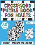 Crossword Puzzle Book For Adults: Take a Puzzle Journey From Your Own Home With 80 Large Print Fun and Relaxing Crossword Puzzles Book For Adults Seni