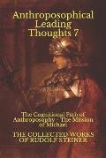Anthroposophical Leading Thoughts 7: The Cognitional Path of Anthroposophy - The Mission of Michael