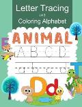 Letter Tracing and Coloring Alphabet Animal: Practice Handwritting and Coloring Workbook for Preschool, Pre K, Kindergarten and Kids Ages 3-5