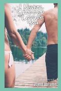 I Never Stopped Loving You: Woods Lake 4 - Joey & Ally