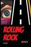 Rolling Rock: a novella