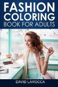 Fashion Coloring Book For Adults: A Coloring Haven Of Creative Fashion And Beautiful Designs