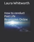 How To Conduct Past Life Regression Online