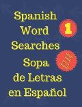 Spanish Word Searches Sopa de Letras en Espa?ol: Spanish High Frequency Words 1 - 500 Palabras Espa?olas de Uso Frecuente 1 - 500