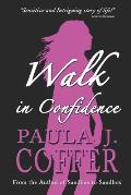 Walk In Confidence: The Paula Coffer Story