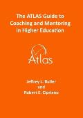 The ATLAS Guide to Coaching and Mentoring in Higher Education