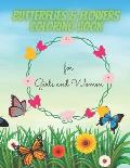 Butterflies & Flowers coloring book: for girls and women