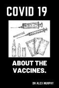 About the Vaccines: Covid19