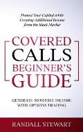 Covered Calls Beginner's Guide: Generate Monthly Income with Options Trading
