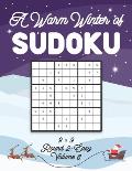 A Warm Winter of Sudoku 9 x 9 Round 2: Easy Volume 6: Sudoku for Relaxation Fall Travellers Puzzle Game Book Japanese Logic Nine Numbers Math Cross Su