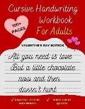 Cursive Handwriting Workbook For Adults Valentine's Day Edition: Improve your handwriting, learn how to write Cursive, & practice penmanship [Spenceri