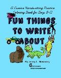 A Cursive Handwriting Practice Coloring Book for Boys 8-12: Fun Things to Write About
