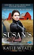 Susan's Truth: Historical Mail Order Bride Western Romance