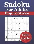 Sudoku for Adults Easy to Extreme: 1200 Sudoku for Adults Puzzle Book Easy to Extreme Solutions at the Back of the Pages 8,5'' x 11''
