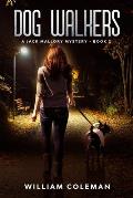 Dog Walkers: Jack Mallory Mysteries - Book 2