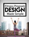 Fitness Program Design Made Simple