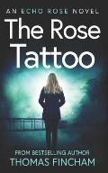 The Rose Tattoo: A Murder Mystery Series of Crime and Suspense