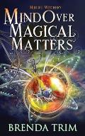 Mind Over Magical Matters: Paranormal women's Fiction