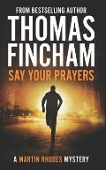Say Your Prayers: A Private Investigator Mystery Series of Crime and Suspense