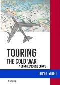 Touring the Cold War: A Long Learning Curve