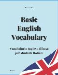 BASIC ENGLISH VOCABULARY - Vocabolario Inglese di base per studenti italiani