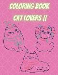 Cat Lover Coloring Book: Premium silk matte cover design Printed on one side on bright white paper