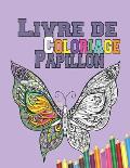 Livre De Coloriage Papillon: Cahier de coloriage anti stress - Coloriage Papillon pour Adultes et enfents 50 mandalas