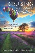 Cruising the Cosmos Meditations: A Rhema Word for the Weary Traveller