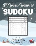 A Warm Winter of Sudoku 9 x 9 Round 2: Easy Volume 21: Sudoku for Relaxation Fall Travellers Puzzle Game Book Japanese Logic Nine Numbers Math Cross S