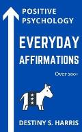 Everyday Affirmations: Positive Psychology (Biden-Harris Edition)