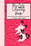 My GIRLS Colouring Book: 30+ pages of cute designs!