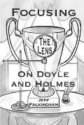 Focusing the Lens on Doyle and Holmes