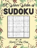 A Warm Winter of Sudoku 16 x 16 Round 1: Very Easy Volume 1: Sudoku for Relaxation Winter Travellers Puzzle Game Book Japanese Logic Sixteen Numbers M