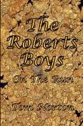 The Roberts Boys: On The Run
