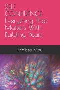 Self Confidence: Everything That Matters With Building Yours