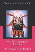 We're Here for Laura: A comedy about four horrible friends